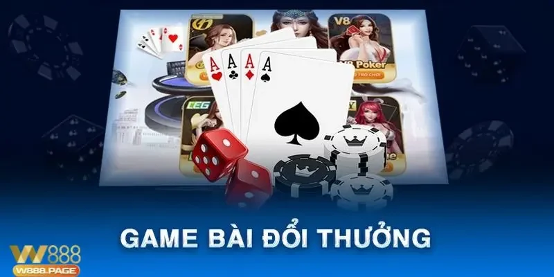 Tìm hiểu sơ lược về game bài đổi thưởng là gì?