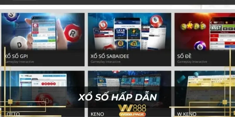 Vì sao xổ số W88 luôn là điểm đến ưa thích của dân cá cược?